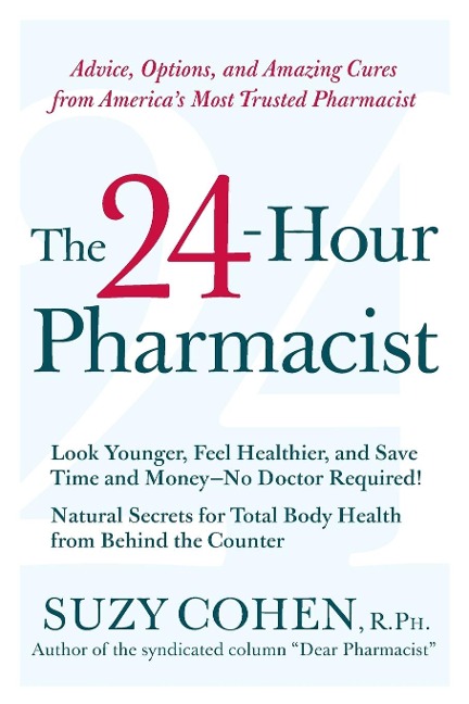 The 24-Hour Pharmacist - Suzy Cohen