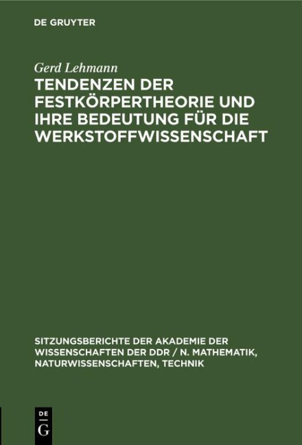 Tendenzen der Festkörpertheorie und ihre Bedeutung für die Werkstoffwissenschaft - Gerd Lehmann