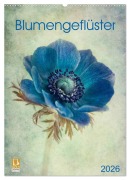 Cover-Bild zum Titel 'Blumengeflüster (Wandkalender 2026 DIN A2 hoch), CALVENDO Monatskalender' von 'Claudia Möckel Lucy L!u'