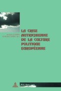 Cover-Bild zum Titel 'La crise autrichienne de la culture politique européenne' von ''