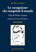 Cover-Bild zum Titel 'Lo 'scugnizzo' che conquistò il mondo. Vita di Enrico Caruso' von 'Daniele Rubboli'
