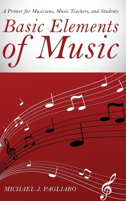 Basic Elements of Music - Michael J. Pagliaro