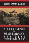 Cover-Bild zum Titel 'Vita morte e miracoli di Abrate Bartolomeo braidese commerciante di vino' von 'Giovanni Battista Magliano'