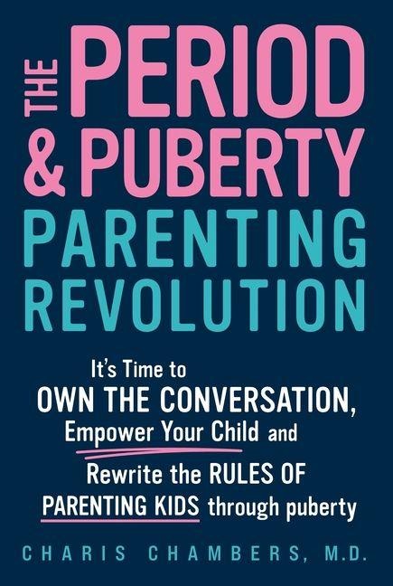 The Period and Puberty Parenting Revolution - Charis Chambers