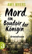 Cover-Bild zum Titel 'Mord im Boudoir der Königin' von 'Amy Myers'