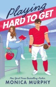 Cover-Bild zum Titel 'Playing Hard To Get' von 'Monica Murphy'