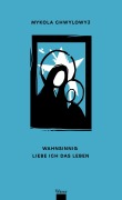 Cover-Bild zum Titel 'Wahnsinnig Liebe Ich Das Leben' von 'Mykola Chwylowyj'