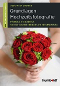 Grundlagen Hochzeitsfotografie - Alexander Spiering