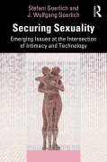 Cover-Bild zum Titel 'Securing Sexuality' von 'Stefani Goerlich, J. Wolfgang Goerlich'