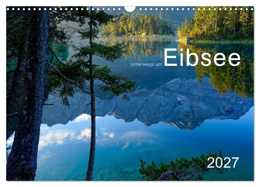 Unterwegs am Eibsee (Wandkalender 2027 DIN A3 quer), CALVENDO Monatskalender - Norbert Maier