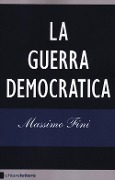 Cover-Bild zum Titel 'La guerra democratica' von 'Massimo Fini'
