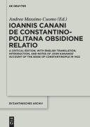 Cover-Bild zum Titel 'Ioannis Canani de Constantinopolitana obsidione relatio' von ''