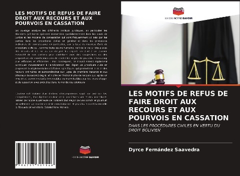 LES MOTIFS DE REFUS DE FAIRE DROIT AUX RECOURS ET AUX POURVOIS EN CASSATION - Dyrce Fernández Saavedra