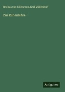 Cover-Bild zum Titel 'Zur Runenlehre' von 'Rochus Von Liliencron, Karl Müllenhoff'