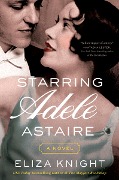Cover-Bild zum Titel 'Starring Adele Astaire' von 'Eliza Knight'