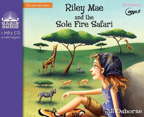 Riley Mae and the Sole Fire Safari - Jill Osborne