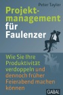  Projektmanagement für Faulenzer