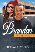 Cover-Bild zum Titel 'Brandon (A LeFlore High Short Story, #3)' von 'Sherman T. Cooley'