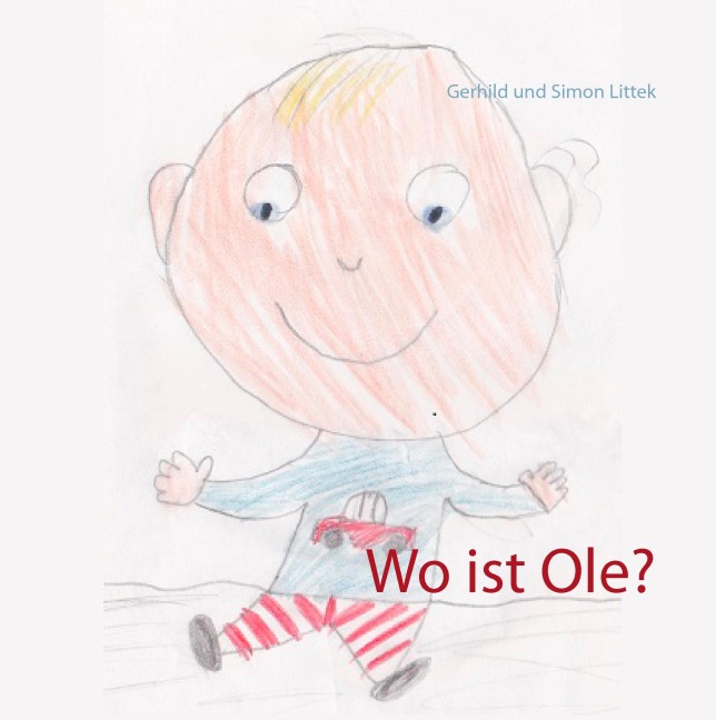 Wo ist Ole? - Simon Littek, Gerhild Littek