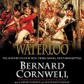 Waterloo: The History of Four Days, Three Armies, and Three Battles - 