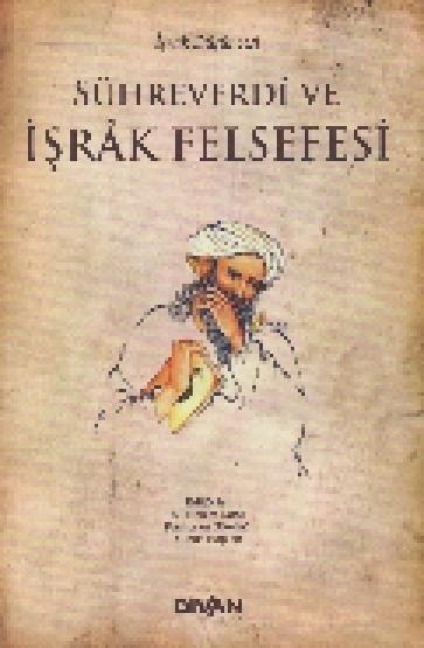 Sühreverdi Ve Israk Felsefesi - Yunus Kaplan