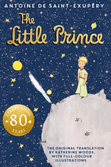 The Little Prince. 80th Anniversary Edition - Antoine de Saint-Exupéry