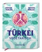 Cover-Bild zum Titel 'Türkei vegetarisch' von 'Orhan Tançgil, Orkide Tançgil'
