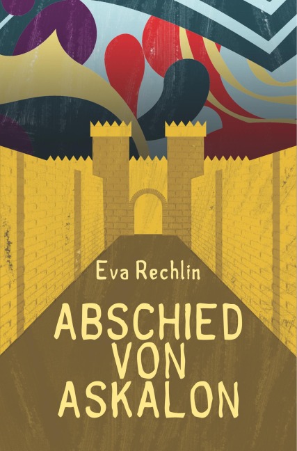Abschied von Askalon - Eva Rechlin
