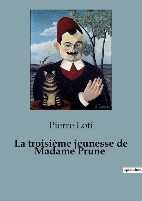 La troisième jeunesse de Madame Prune - Pierre Loti