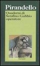 Cover-Bild zum Titel 'Quaderni di Serafino Gubbio operatore' von 'Luigi Pirandello'