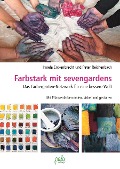 Cover-Bild zum Titel 'Farbstark mit sevengardens' von 'Irmela Erckenbrecht, Peter Reichenbach'
