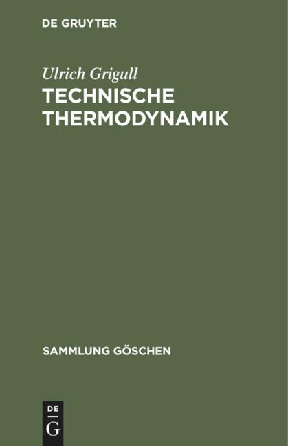Technische Thermodynamik - Ulrich Grigull