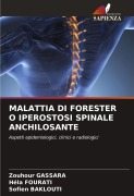 Cover-Bild zum Titel 'MALATTIA DI FORESTER O IPEROSTOSI SPINALE ANCHILOSANTE' von 'Zouhour Gassara, Hela Fourati, Sofien Baklouti'