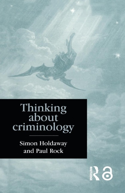 Thinking About Criminology - 