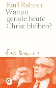 Warum gerade heute Christ bleiben? - Karl Rahner