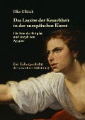 Das Laszive der Keuschheit in der europäischen Kunst: Die Frau des Potiphar und Joseph von Ägypten - Elke Ullrich