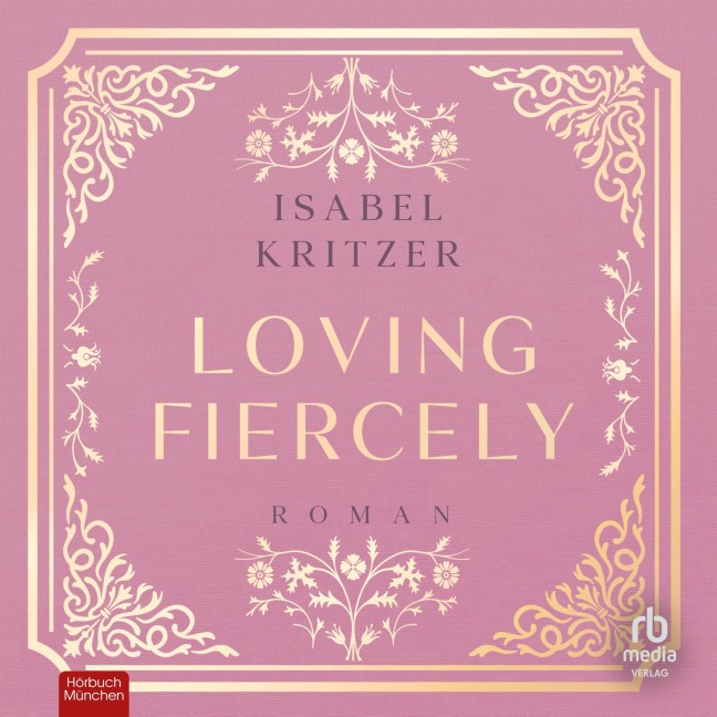 Loving fiercely - Isabel Kritzer