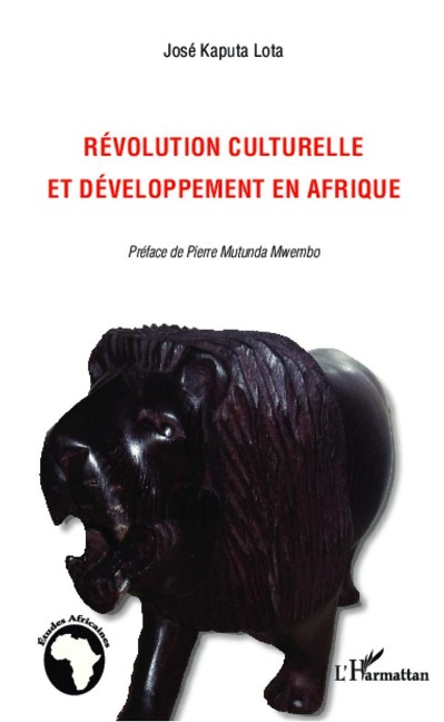 Révolution culturelle et développement en Afrique - José Kaputa Lota