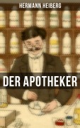 Cover-Bild zum Titel 'Der Apotheker' von 'Hermann Heiberg'