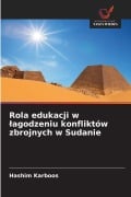 Cover-Bild zum Titel 'Rola edukacji w ¿agodzeniu konfliktów zbrojnych w Sudanie' von 'Hashim Karboos'