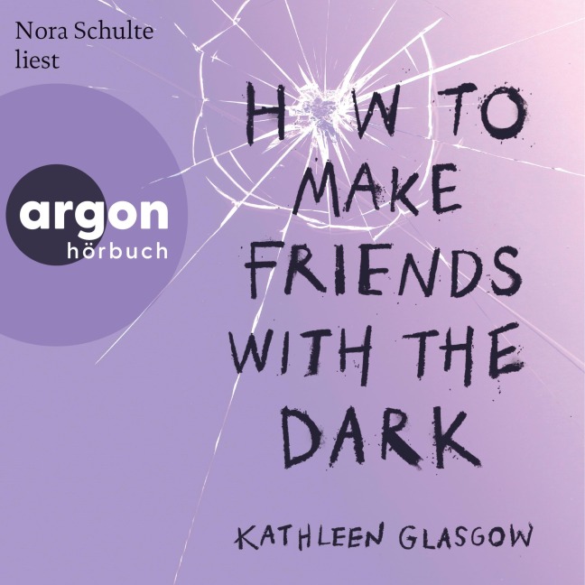 How to Make Friends with the Dark - Kathleen Glasgow