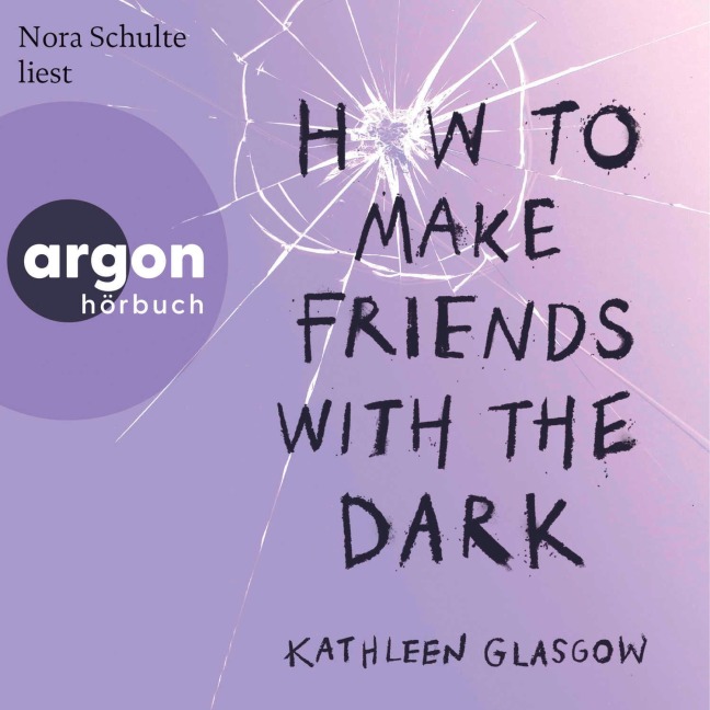 How to Make Friends with the Dark - Kathleen Glasgow