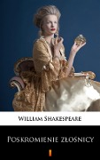 Poskromienie zlosnicy - William Shakespeare