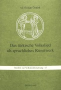 Cover-Bild zum Titel 'Das türkische Volkslied als sprachliches Kunstwerk' von 'Ali Osman Öztürk'