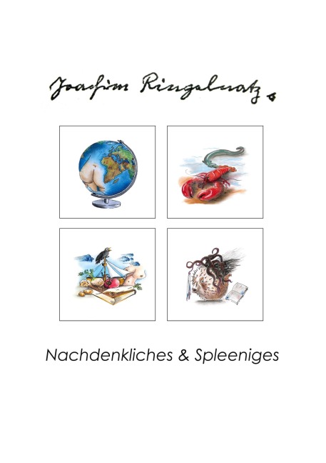 Nachdenkliches und Spleeniges - 