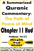 Cover-Bild zum Titel 'A Summarised Quranic Commentary: The Path of Peace of Mind - Chapter 11 Hud' von 'ShaykhPod Books'