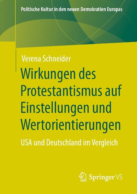 Wirkungen des Protestantismus auf Einstellungen und Wertorientierungen - Verena Schneider