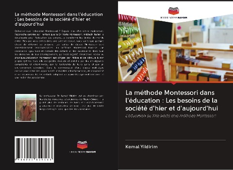 La méthode Montessori dans l'éducation : Les besoins de la société d'hier et d'aujourd'hui - Kemal Yildirim