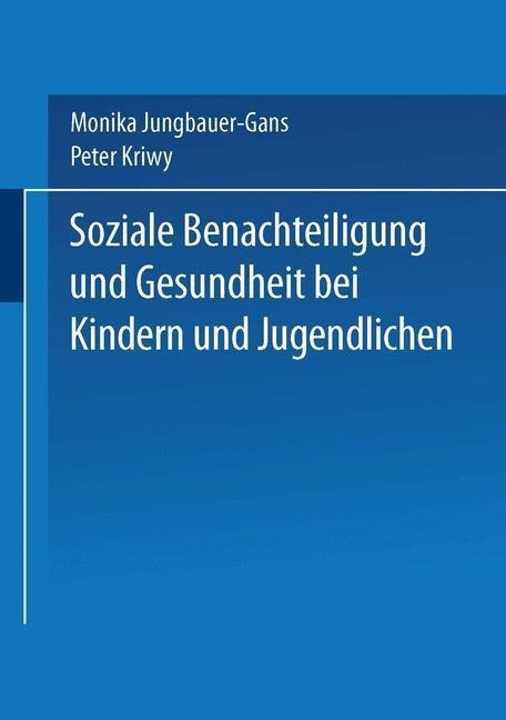 Soziale Benachteiligung und Gesundheit bei Kindern und Jugendlichen - 