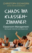 Cover-Bild zum Titel 'Chaos im Klassenzimmer' von 'Christoph Eichhorn, Antje von Suchodoletz'